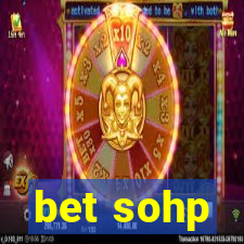 bet sohp