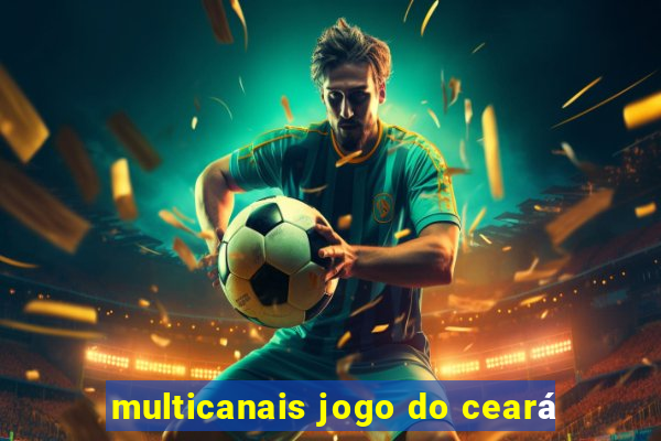 multicanais jogo do ceará