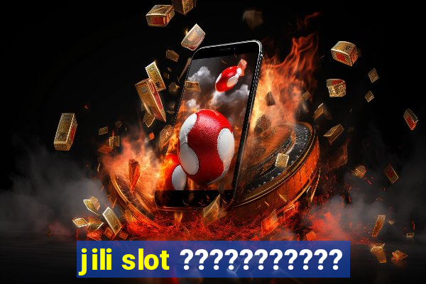 jili slot ???????????