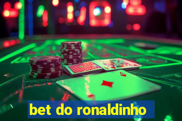 bet do ronaldinho