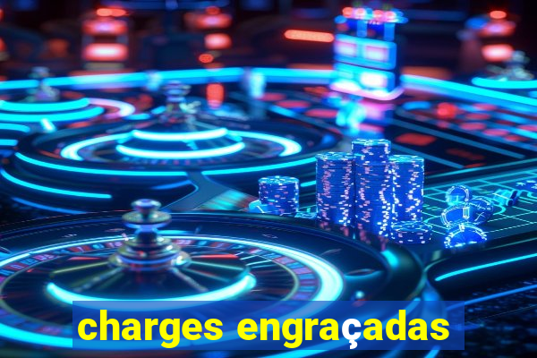 charges engraçadas