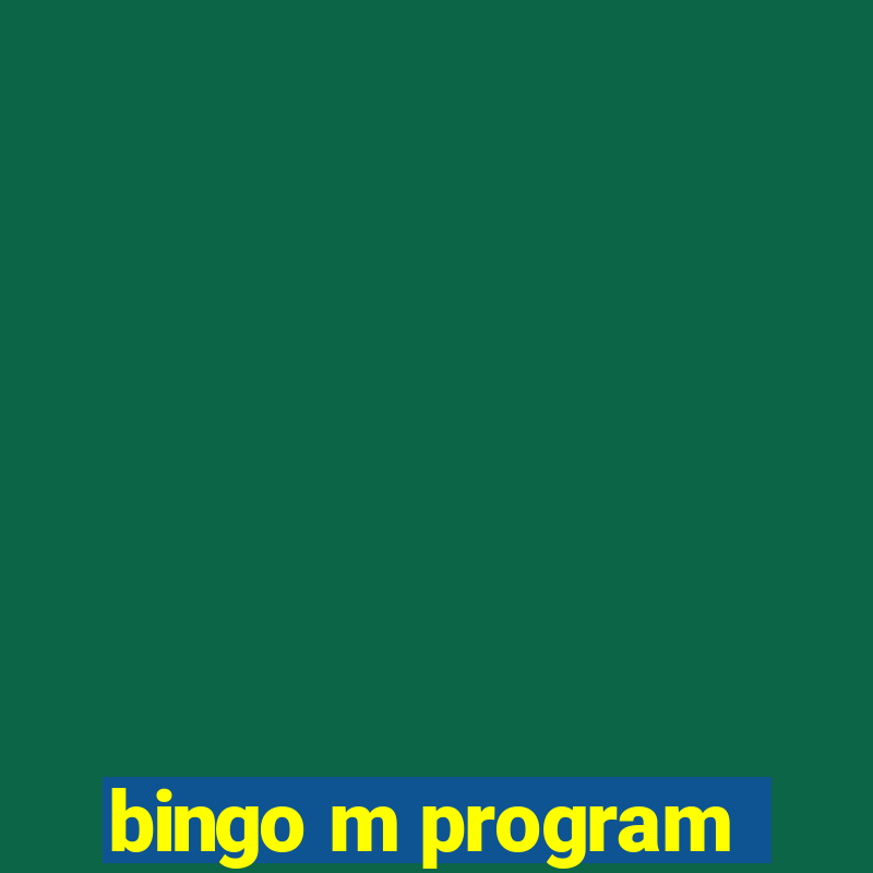 bingo m program