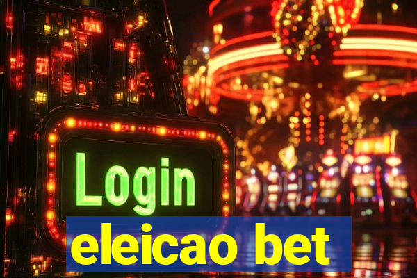 eleicao bet