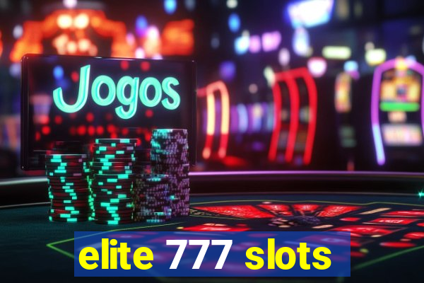 elite 777 slots