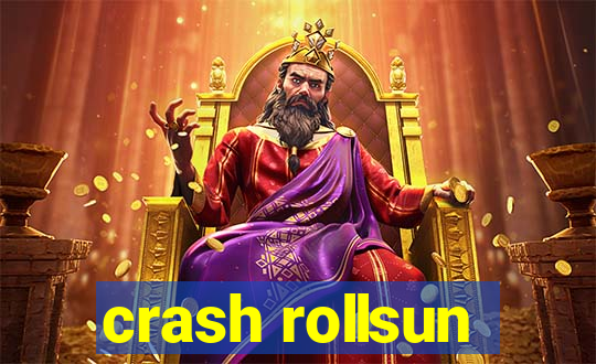 crash rollsun