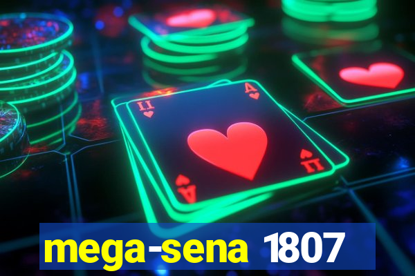 mega-sena 1807