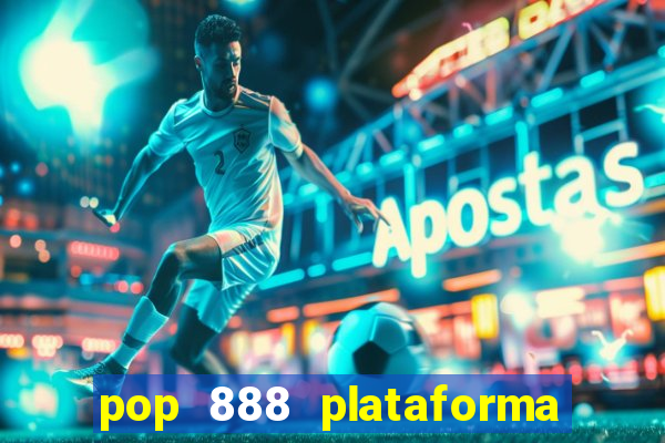 pop 888 plataforma de jogos