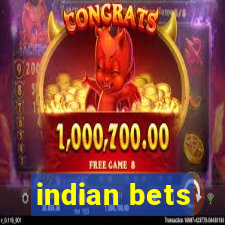 indian bets