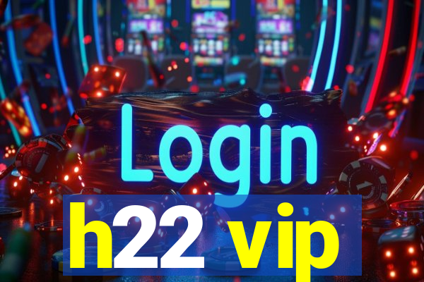 h22 vip