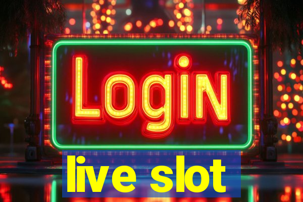 live slot