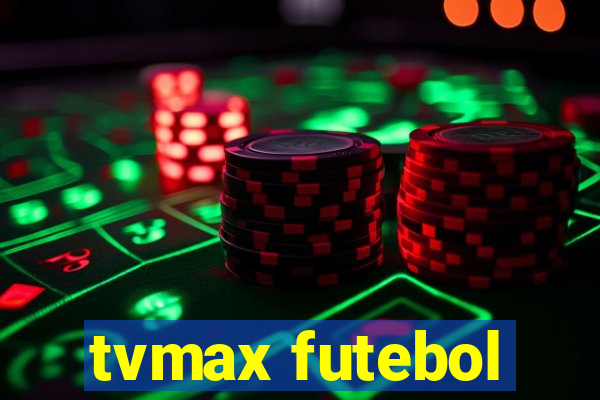 tvmax futebol