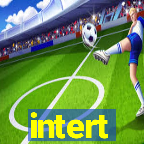 intert