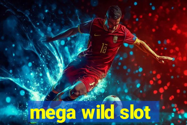 mega wild slot