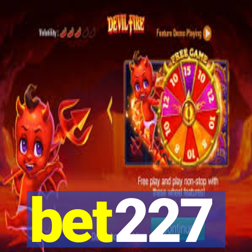 bet227