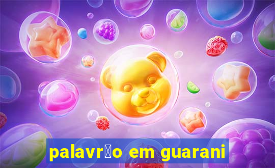 palavr茫o em guarani