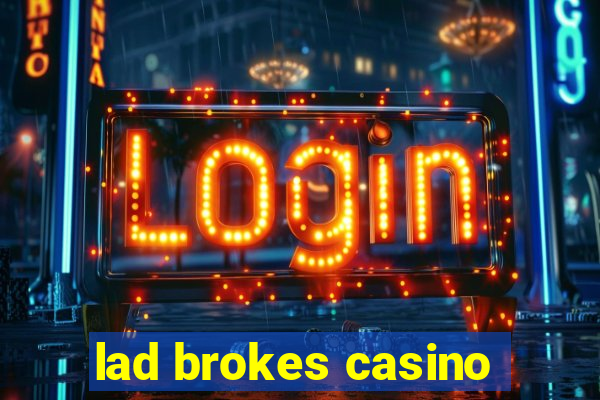 lad brokes casino