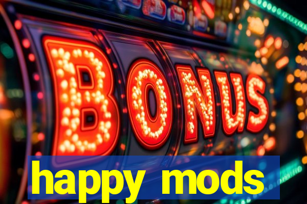 happy mods