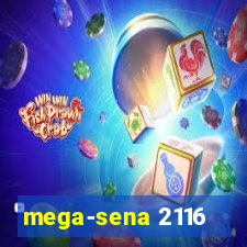 mega-sena 2116