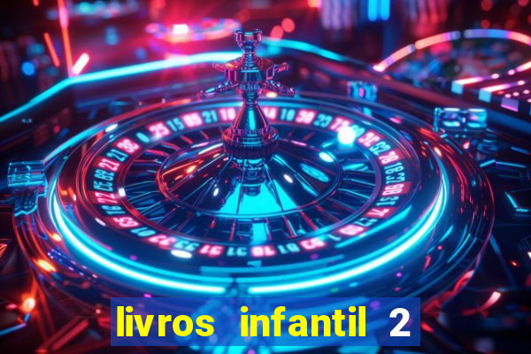 livros infantil 2 a 3 anos pdf