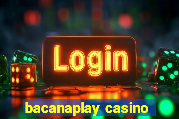 bacanaplay casino