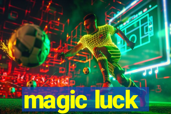 magic luck