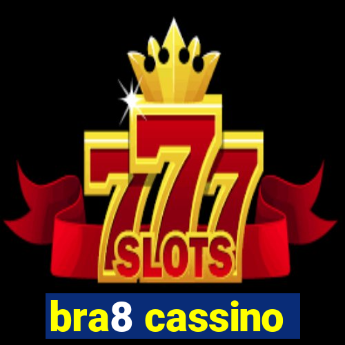 bra8 cassino