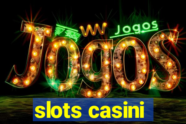 slots casini