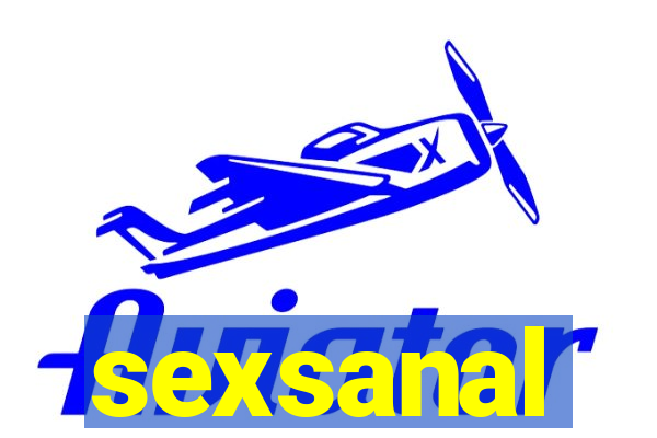 sexsanal