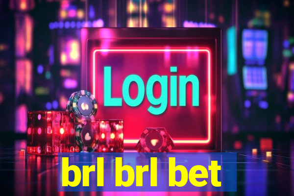 brl brl bet