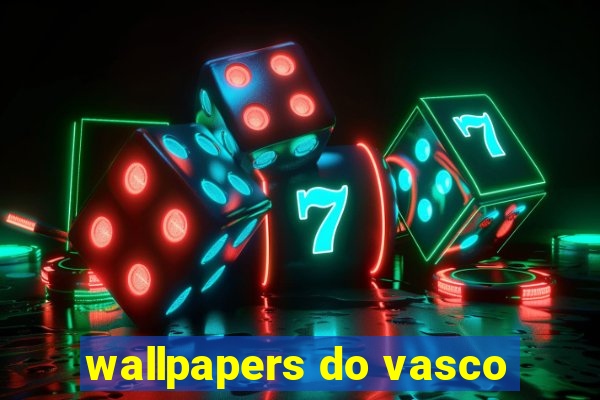 wallpapers do vasco