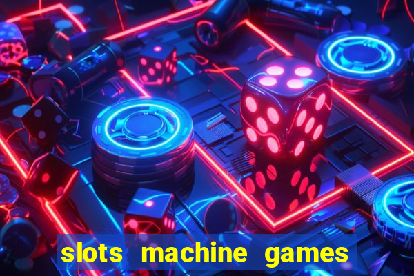 slots machine games for free