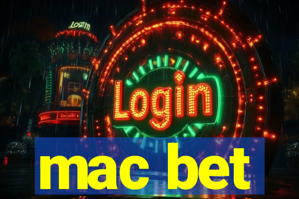 mac bet