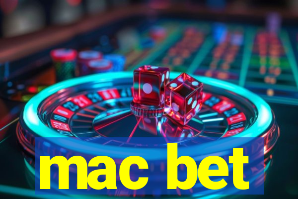 mac bet