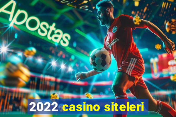 2022 casino siteleri