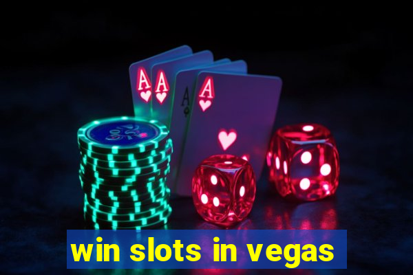 win slots in vegas