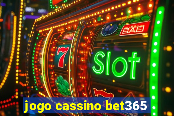 jogo cassino bet365