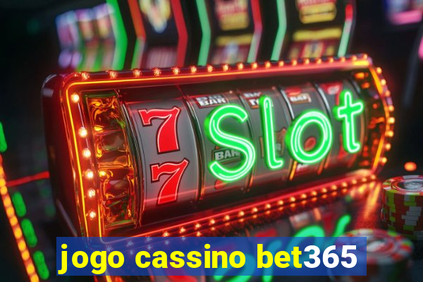 jogo cassino bet365