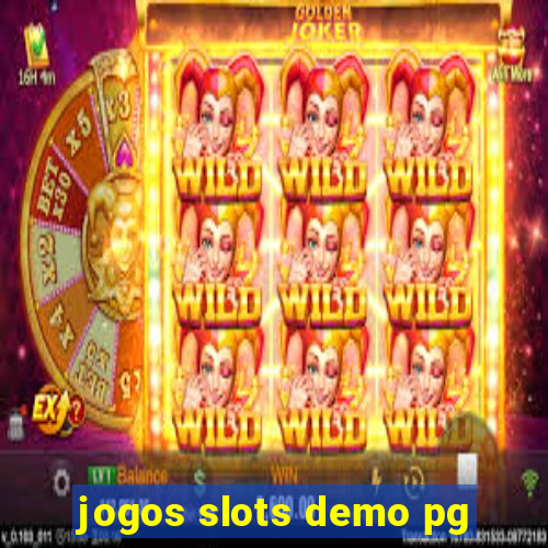 jogos slots demo pg