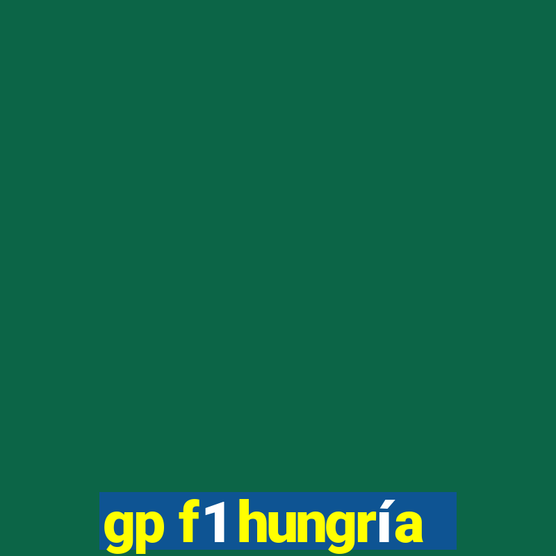 gp f1 hungría