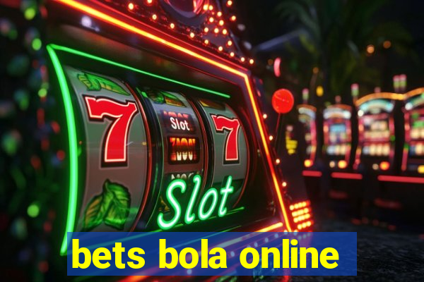 bets bola online