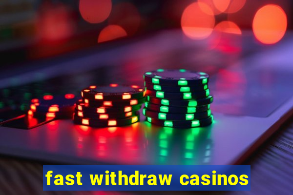 fast withdraw casinos