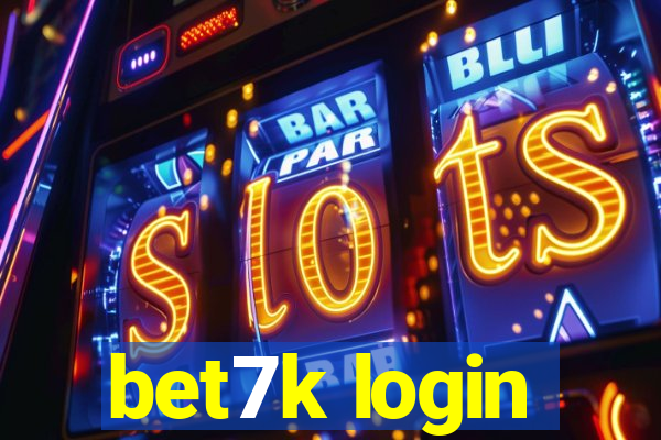 bet7k login