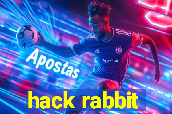 hack rabbit