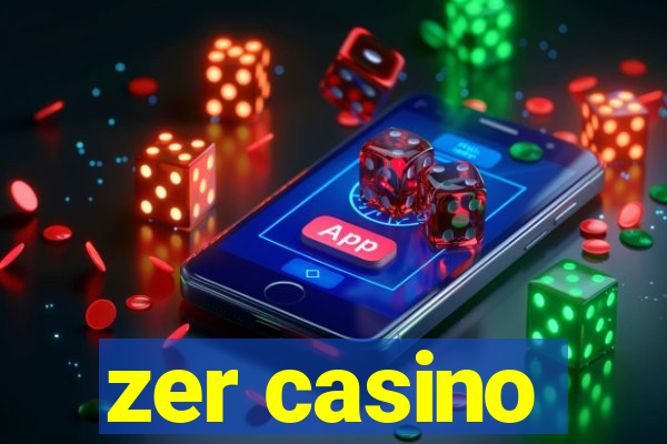 zer casino