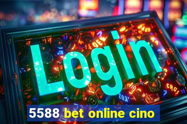 5588 bet online cino