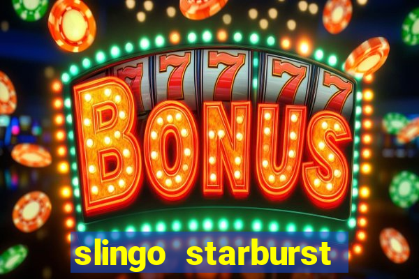 slingo starburst online slot