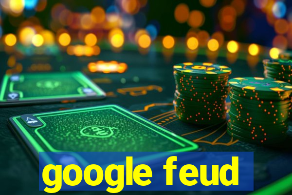 google feud