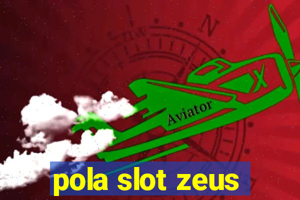 pola slot zeus