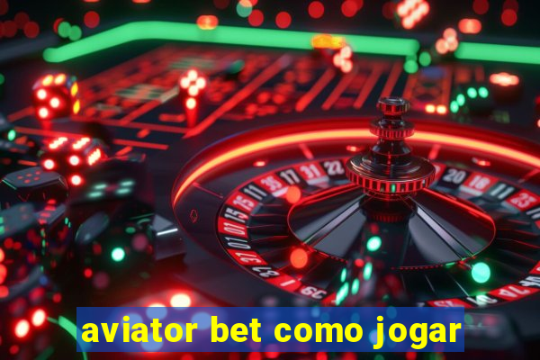 aviator bet como jogar