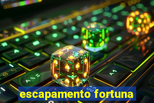 escapamento fortuna